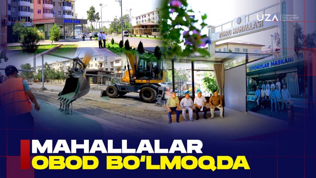 Маҳаллалар обод бўлмоқда
