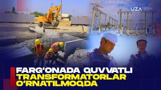 Farg‘onada quvvatli transformatorlar o‘rnatilmoqda (+video)