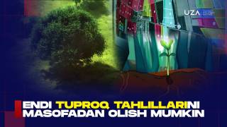 Endi tuproq tahlillarini masofadan olish mumkin (+video)
