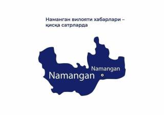 Namangan viloyati xabarlari – qisqa satrlarda