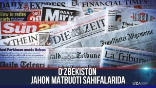O‘zbekiston jahon matbuoti sahifalarida