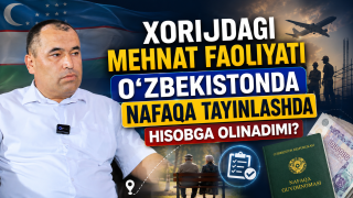 Xorijdagi mehnat faoliyati O‘zbekistonda nafaqa tayinlashda hisobga olinadimi? (+video)