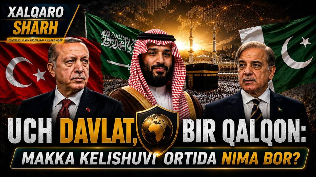 Uch davlat, bir qalqon: Makka kelishuvi ortida nima bor?(+video)