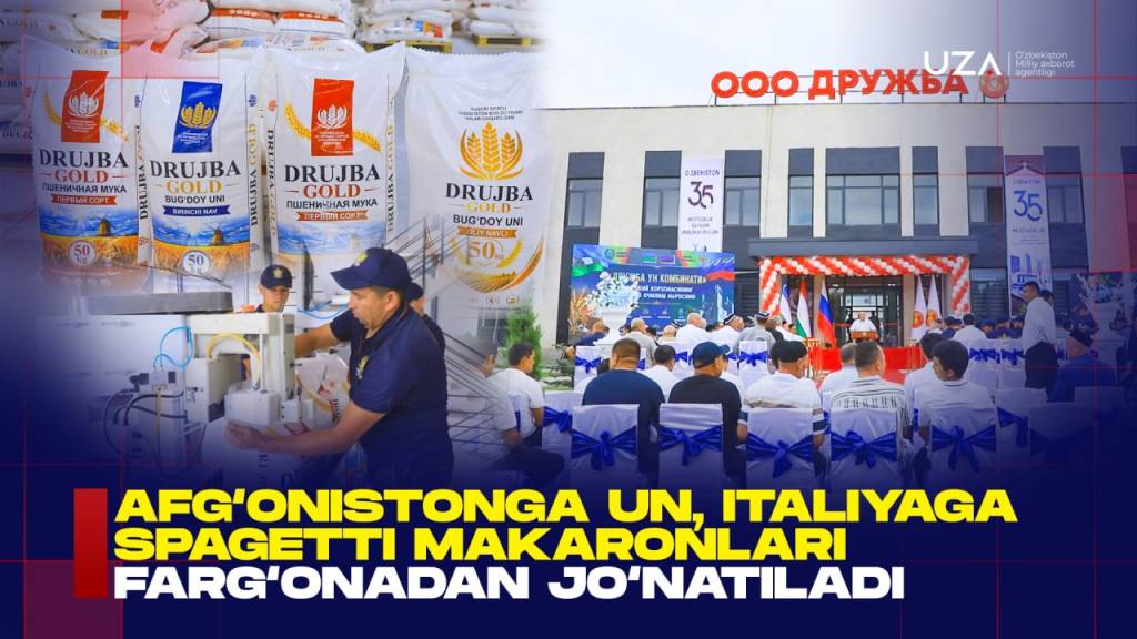 Farg‘onadan Afg‘onistonga un, Italiyaga makaron jo‘natiladi