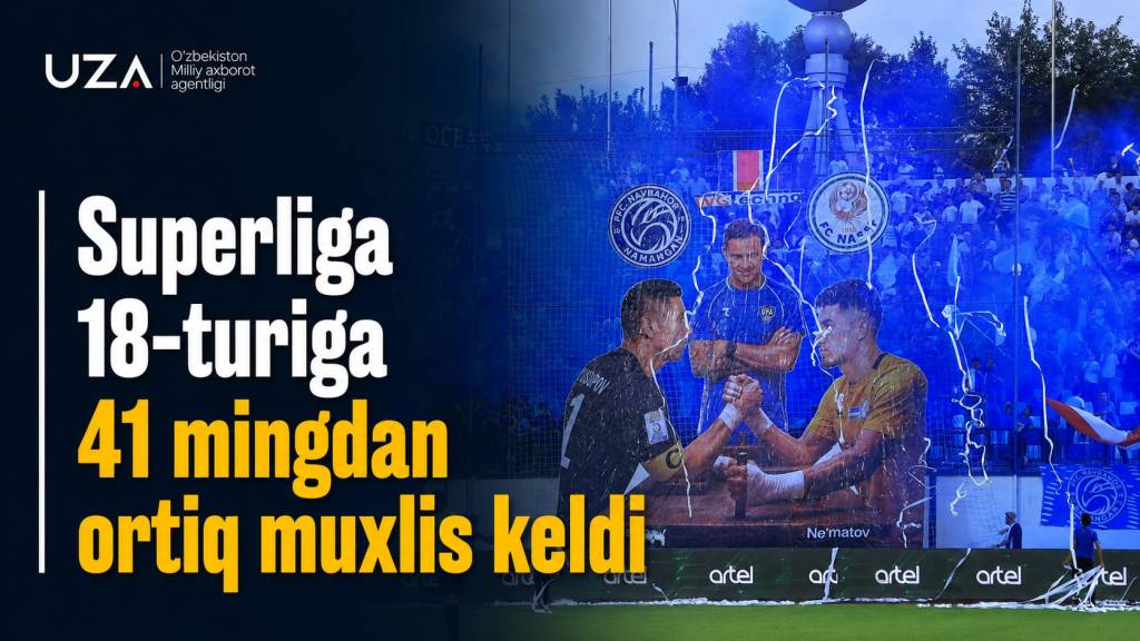 Superliga 18-turiga 41 mingdan ortiq muxlis keldi