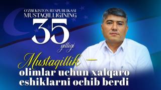 Mustaqillik olimlar uchun xalqaro eshiklarni ochib berdi (+video)