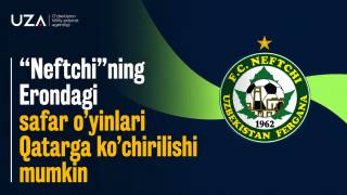 “Neftchi”ning Erondagi safar o‘yinlari Qatarga ko‘chirilishi mumkin