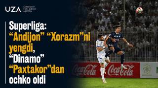 Superliga: "Andijon" "Xorazm"ni yengdi, "Dinamo" "Paxtakor"dan ochko oldi
