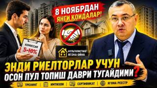 Yangi riyeltorlik tizimi: uy bozori xavfsizroq bo‘ladimi? (+video)