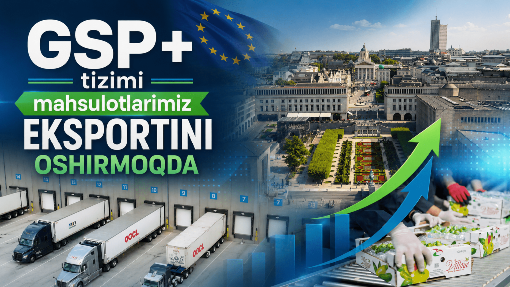 GSP+ tizimi mahsulotlarimiz eksportini oshirmoqda (+video)