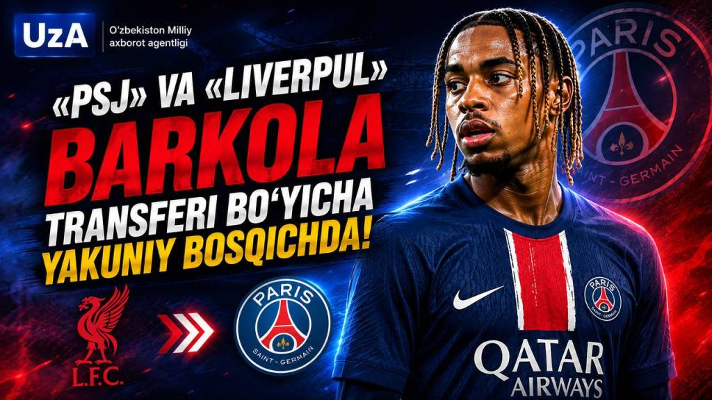 "Liverpul" va PSJ Barkola transferi bo‘yicha kelishuvga yaqin