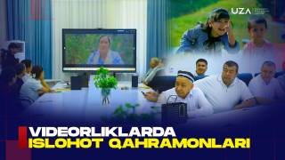 Videoroliklarda islohot qahramonlari (+video)
