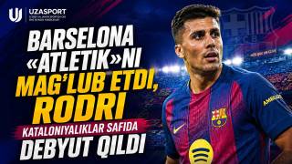 «Barselona» «Atletik»ni mag‘lub etdi, Rodri kataloniyaliklar safida debyut qildi