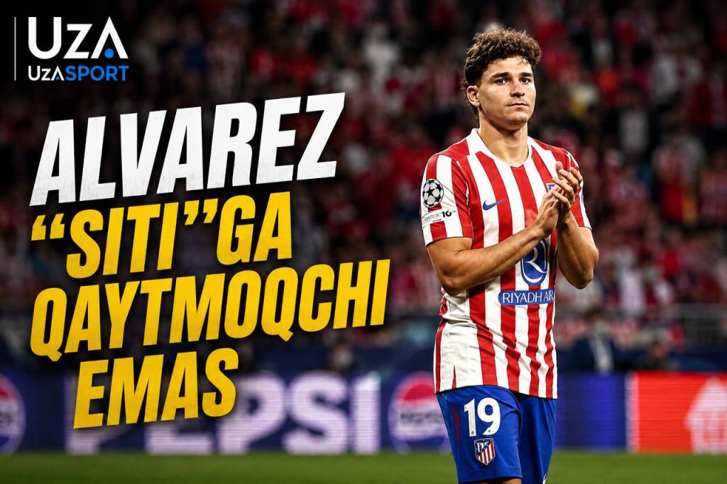 Xulian Alvares “Manchester Siti”ga qaytishni istamadi