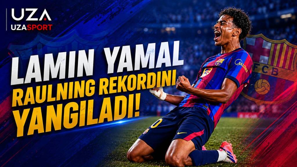 Lamin Yamal Raulning rekordini yangiladi