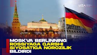Москва Берлиннинг Россияга қарши сиёсатига норозилик билдирди (+видео)
