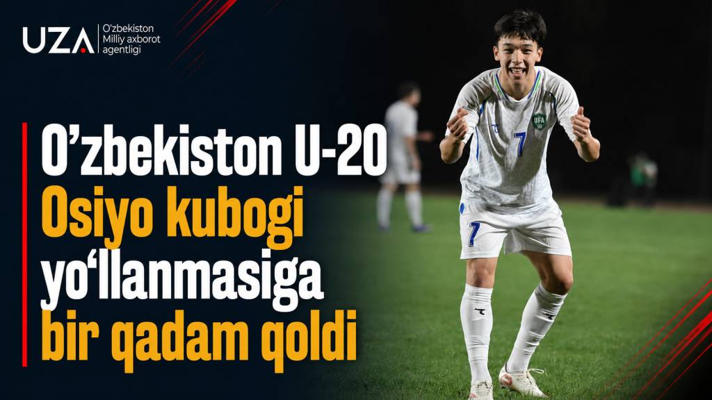 O‘zbekiston U-20 Osiyo kubogi yo‘llanmasiga bir qadam qoldi