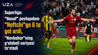 Superliga: "Nasaf" peshqadam "Neftchi"ga 6 ta gol urdi, "Navbahor"ning g‘alabali seriyasi to‘xtadi