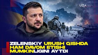 Зеленский уруш қишда ҳам давом этиши мумкинлигини айтди (+видео)