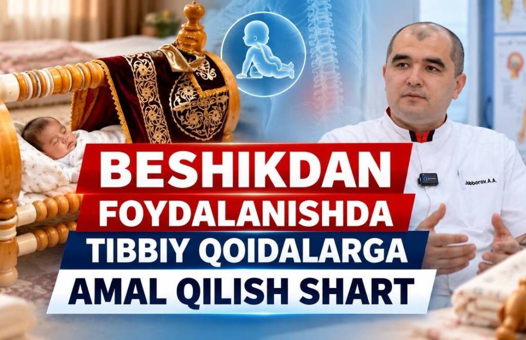 Бешикдан фойдаланишда тиббий қоидаларга амал қилиш шарт (+видео)