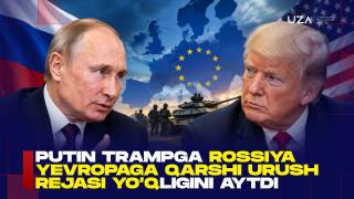 Putin Trampga Rossiya Yevropaga qarshi urush rejasi yo‘qligini aytdi (+video)