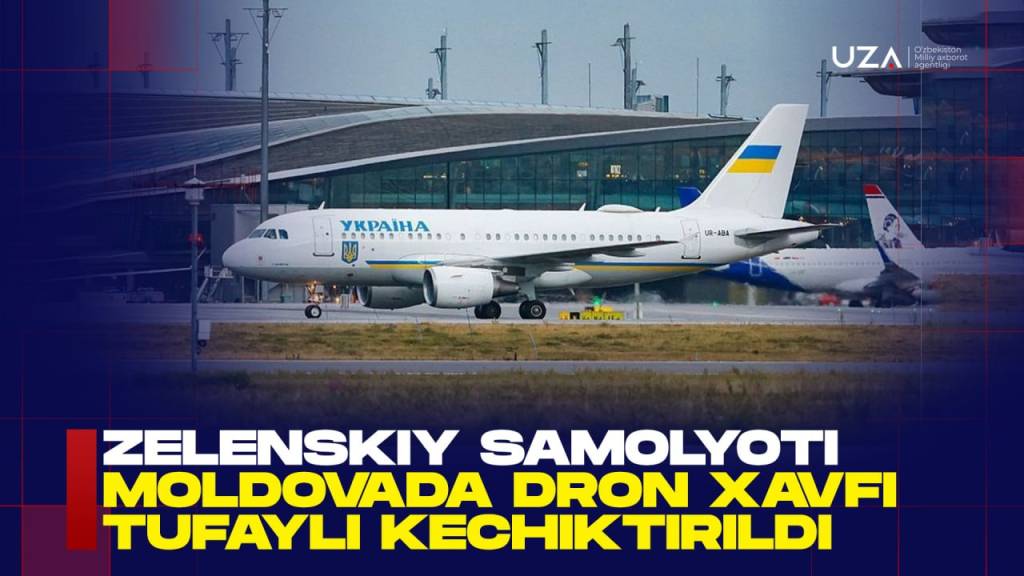 Зеленский самолёти Молдовада дрон хавфи туфайли кечиктирилди (+видео)