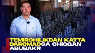 Temirchilikdan katta daromadga chiqqan Abubakr (+video)