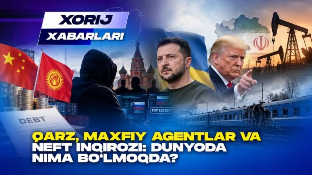 Qarz, maxfiy agentlar va neft inqirozi - Xorij xabarlari(+video)