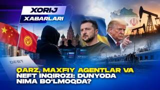 Qarz, maxfiy agentlar va neft inqirozi - Xorij xabarlari(+video)