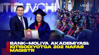 Банк-молия академияси: Иқтисодиётга 202 нафар магистр (+видео)