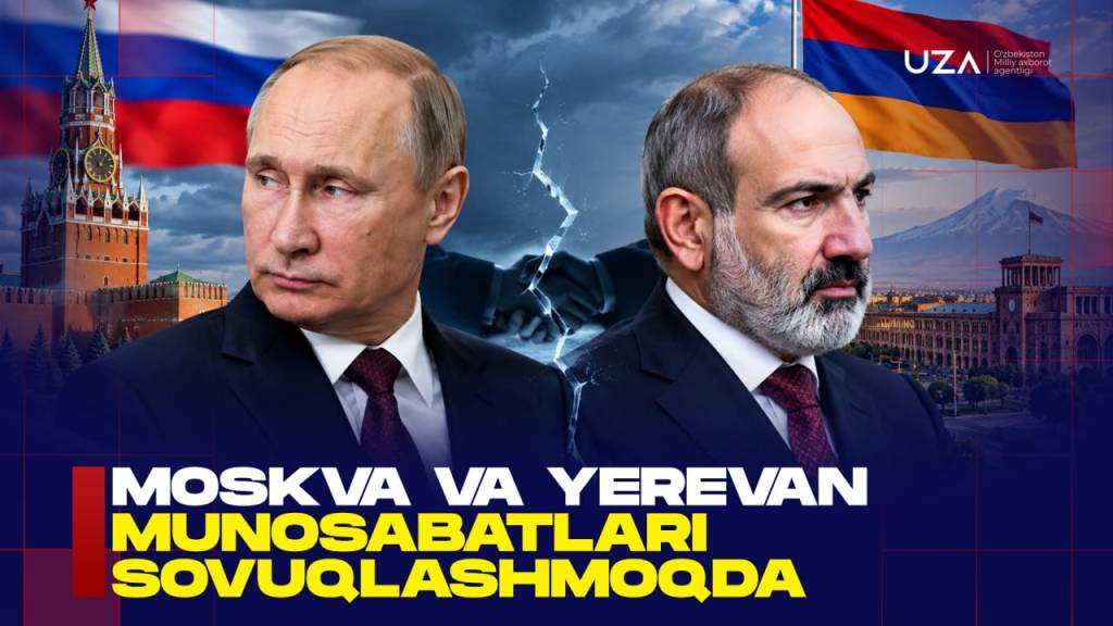 Москва ва Ереван муносабатлари совуқлашмоқда (+видео)