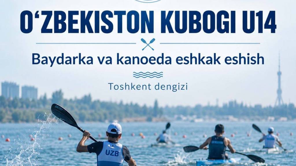 Baydarka va kanoechilar O‘zbekiston kubogi uchun bahslashmoqda
