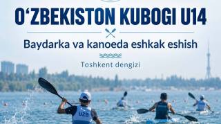 Baydarka va kanoechilar O‘zbekiston kubogi uchun bahslashmoqda