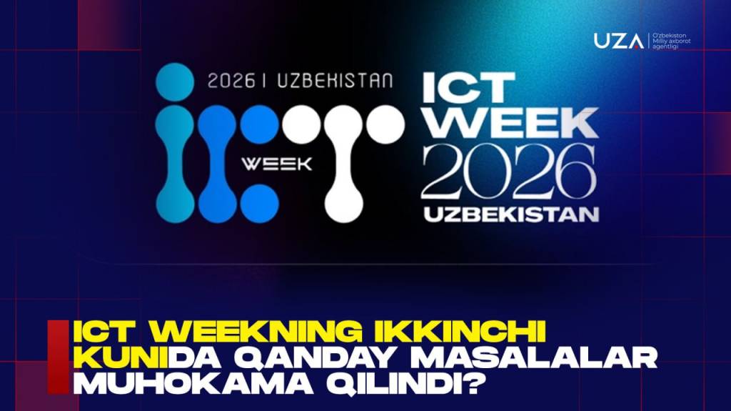 ICT WEEKning ikkinchi kunida qanday masalalar muhokama qilindi? (+video)
