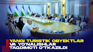 O‘zbekiston turizmi: rekord ko‘rsatkichlar, infratuzilma rivoji va yangi yo‘nalishlar(+video)
