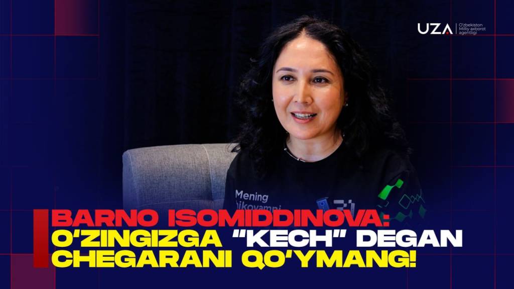 Barno Isomiddinova: "O‘zingizga "kech" degan chegarani qo‘ymang!" (+video)