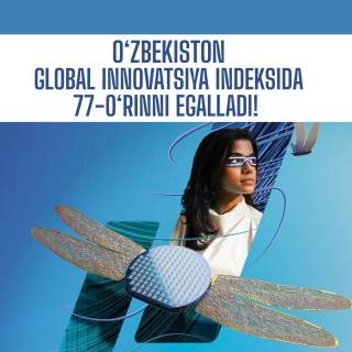 O‘zbekiston Global innovatsiya indeksida 77-o‘rinni egalladi