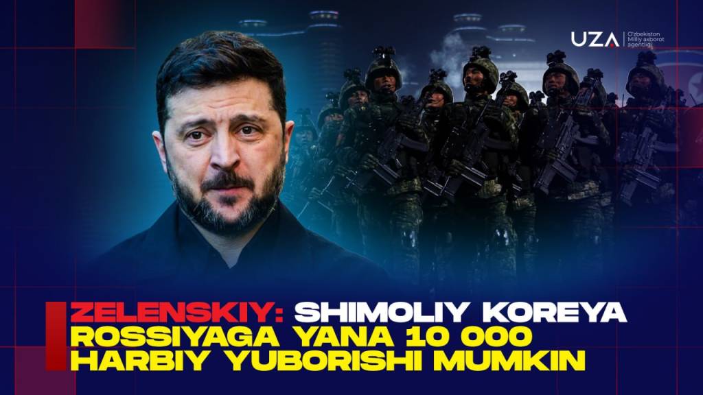 Zelenskiy: Shimoliy Koreya Rossiyaga yana 10 000 harbiy yuborishi mumkin (+video)