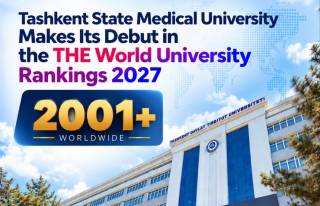 Тошкент давлат тиббиёт университети "World University Rankings-2027" рейтингига киритилди