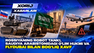 Rossiyaning robot tanki, Saudiya Arabistonidagi o‘lim jazosi va flydubai bilan bog‘liq xavf