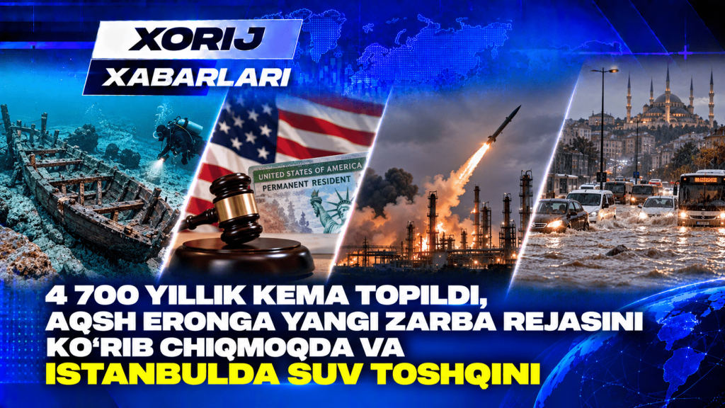 Qadimiy kema, Eronga yangi zarba rejasi va Istanbuldagi toshqin (+video)