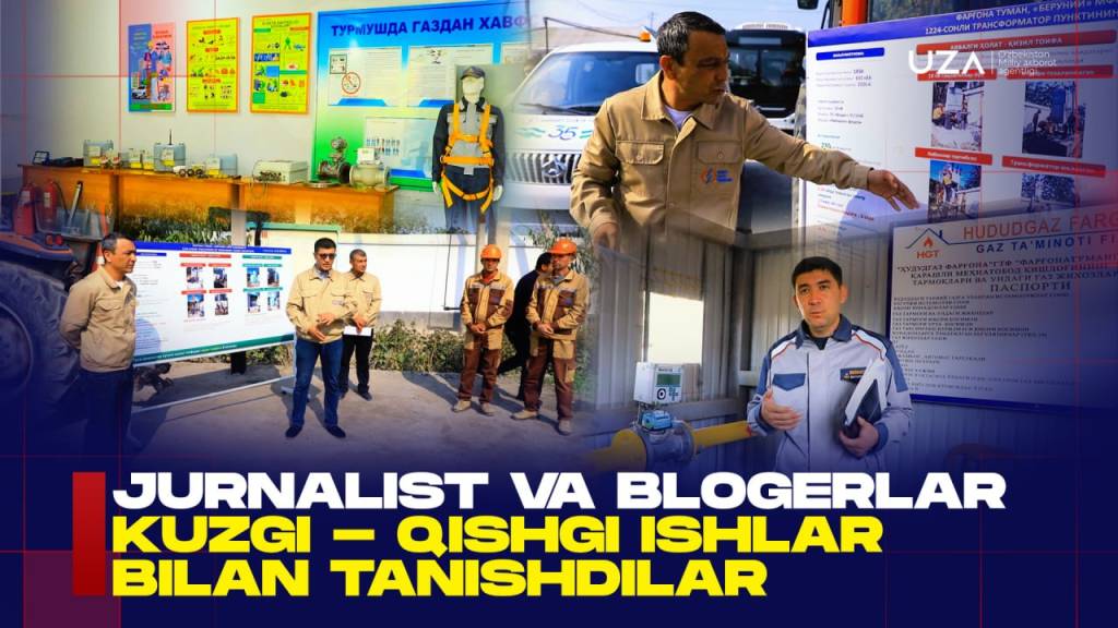 Журналист ва блогерлар кузги-қишки ишлар билан танишди (видео)