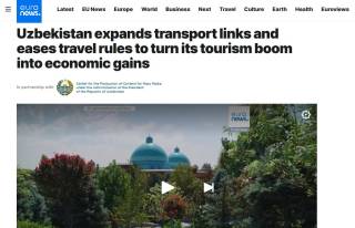 “Euronews”: Ўзбекистон халқаро туризм харитасида ўз ўрнини мустаҳкамламоқда