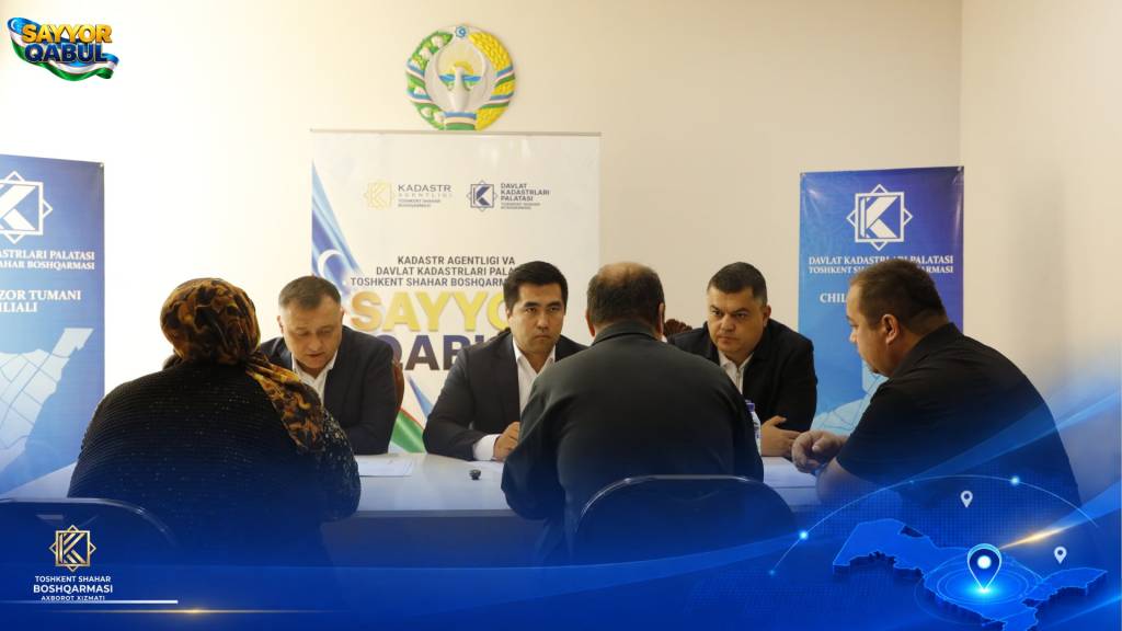 Мулк ҳуқуқи, кадастр паспорти, мерос: Чилонзорда сайёр қабул
