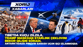 Тибетда кучли зилзила, Трамп Маскдан Starlink чекловларини бекор қилишни сўради, Антарктидада пингвин санаш учун ходим изланмоқда