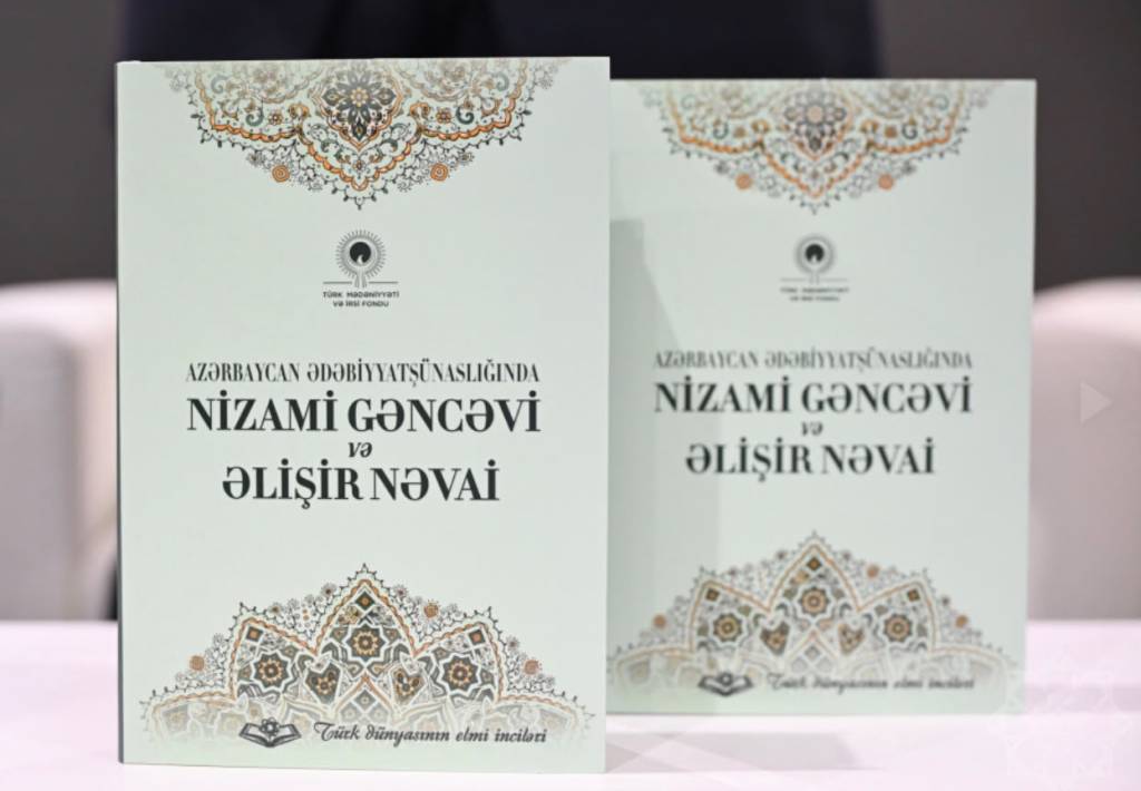 The Turkic Culture and Heritage Foundation presents the book “Nizami Ganjavi and Alisher Navoi in Azerbaijani Literary Studies”
