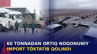 Oziq-ovqat xavfsizligi: 60 tonnadan ortiq noqonuniy import to‘xtatildi