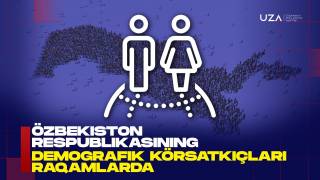 Ўзбекистон Республикасининг демографик кўрсаткичлари рақамларда (+видео)