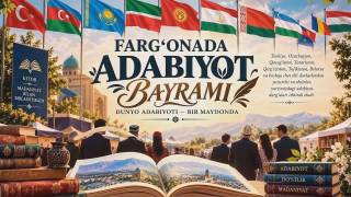 Фарғонада Халқаро адабиёт ва китобхонлик фестивали бўлиб ўтади
