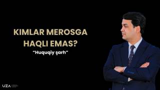 Кимлар меросдан маҳрум бўлиши мумкин?